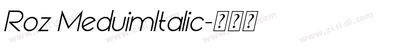 Roz MeduimItalic字体转换